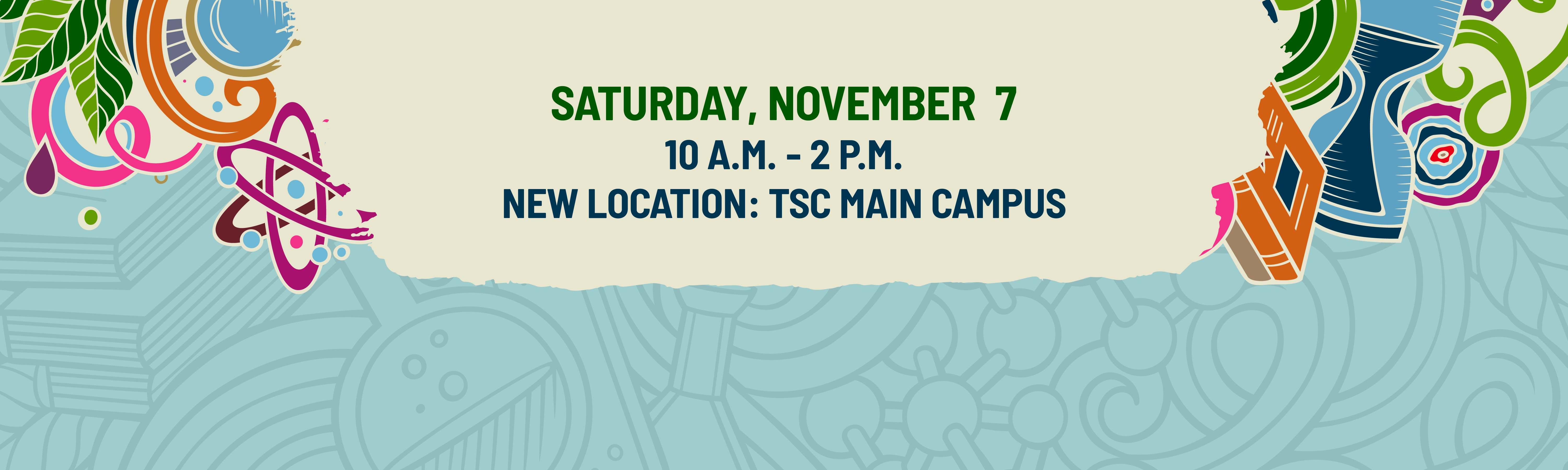 Tallahassee Science Festival Banner, Saturday, November from 10 a.m. to 2 p.m. on TSC's Main Campus.